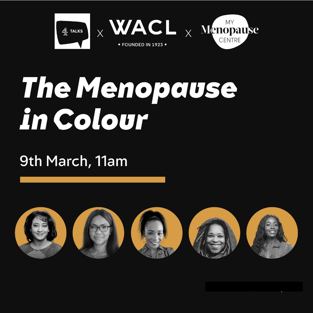 WACL's The Menopause in Colour event, 9th March 2022￼